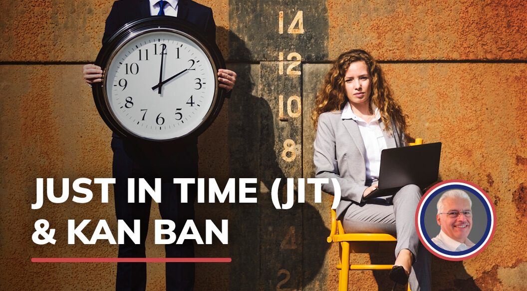 Just In Time (JIT) & Kanban